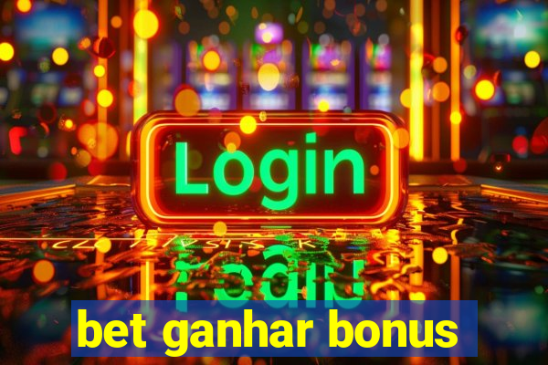 bet ganhar bonus